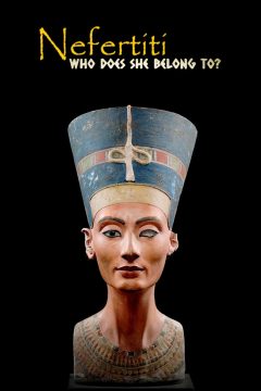 Nefertiti: Who Does She Belong To? (2023)